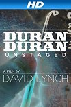 Duran Duran: Вне сцены / Duran Duran: Unstaged