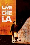 Жить и умереть в Лос-Анджелесе / To Live and Die in L.A.