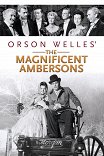 Великолепные Эмберсоны / The Magnificent Ambersons