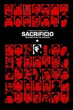 Че Гевара / Sacrificio: Who Betrayed Che Guevara