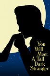 Ты встретишь таинственного незнакомца / You Will Meet a Tall Dark Stranger