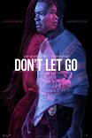 Не отпускай / Don't Let Go