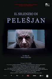 Молчание Пелешяна / Il silenzio di Pelesjan