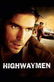Шоссе смерти / Highwaymen