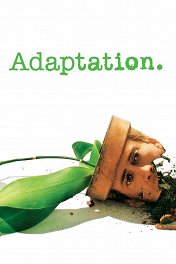 Адаптация / Adaptation