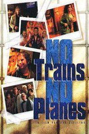 Ни поездов, ни самолетов / Ni trains no planes