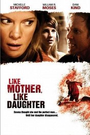 Дочки-матери / Like Mother, Like Daughter