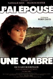 Я вышла замуж за тень / J'ai épousé une ombre