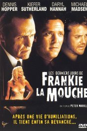 Последние дни Фрэнки по кличке «Муха» / The Last Days of Frankie the Fly