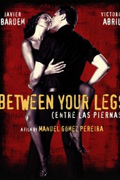Между ног / Entre las piernas