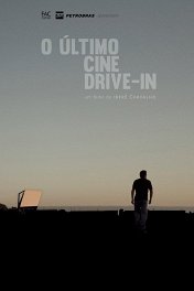 Последний кинотеатр под открытым небом / O Último Cine Drive-in