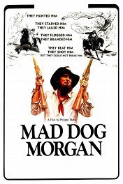 Бешеный пес Морган / Mad Dog Morgan