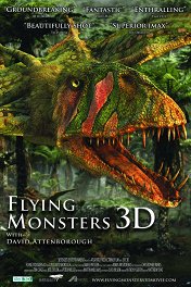 Крылатые монстры 3D / Flying Monsters 3D with David Attenborough