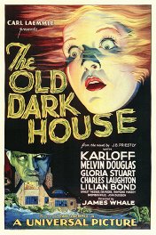 Старый страшный дом / The Old Dark House