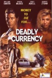 Смертоносные деньги / Deadly Currency